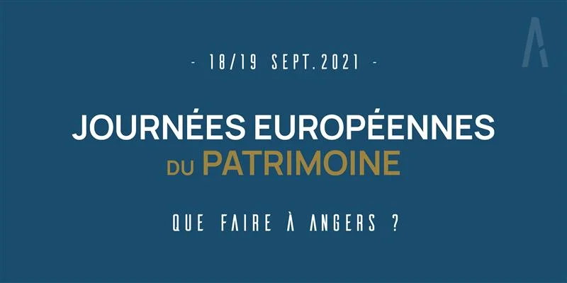 JOURNÉES DU PATRIMOINE 2021 : Que faire à Angers ?